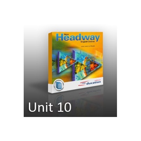 New Headway - Pre-Intermediate - Unit 10