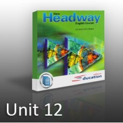 New Headway - Beginners - Unit 12